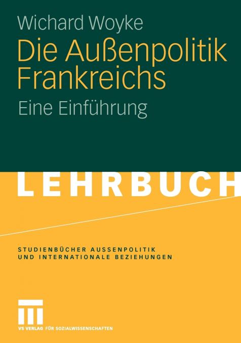 Die Außenpolitik Frankreichs