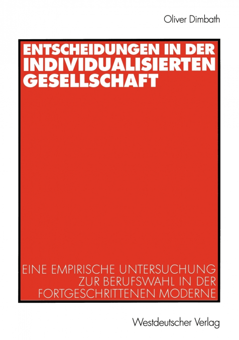 Entscheidungen in der individualisierten Gesellschaft