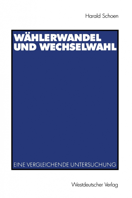 Wählerwandel und Wechselwahl