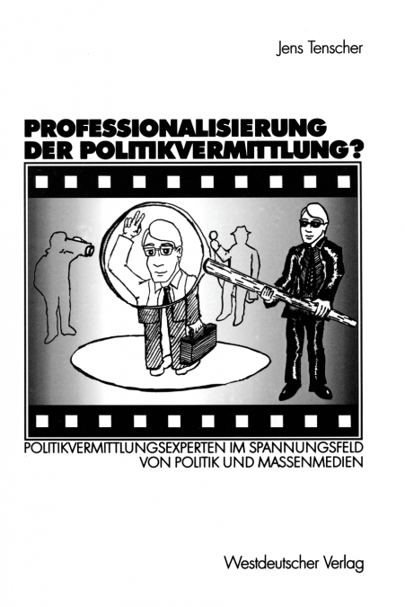 Professionalisierung der Politikvermittlung?