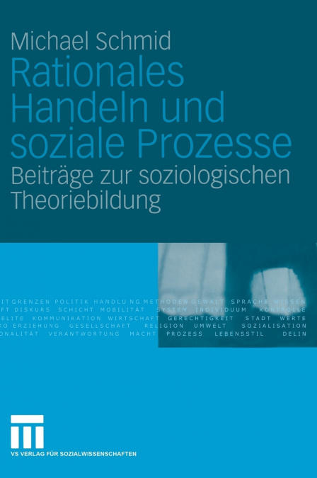 Rationales Handeln und soziale Prozesse