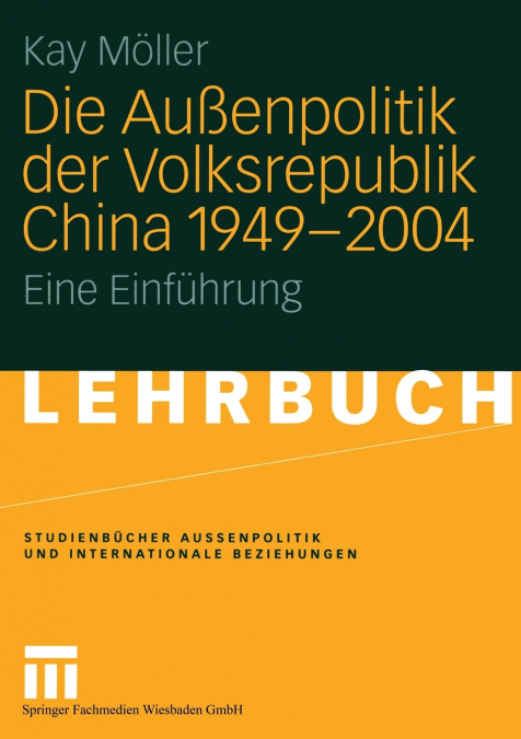 Die Außenpolitik der Volksrepublik China 1949 - 2004
