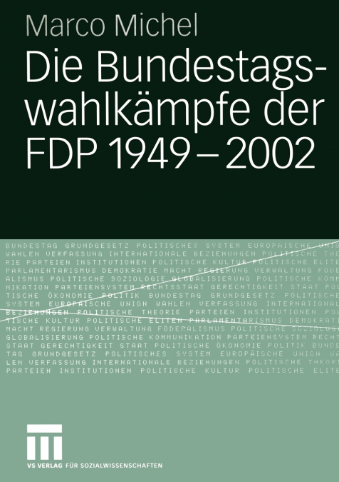 Die Bundestagswahlkämpfe der FDP 1949 - 2002