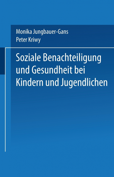 Soziale Benachteiligung Und Gesundheit Bei Kindern Und Jugendlichen