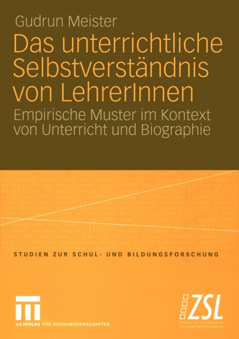 Das unterrichtliche Selbstverständnis von LehrerInnen