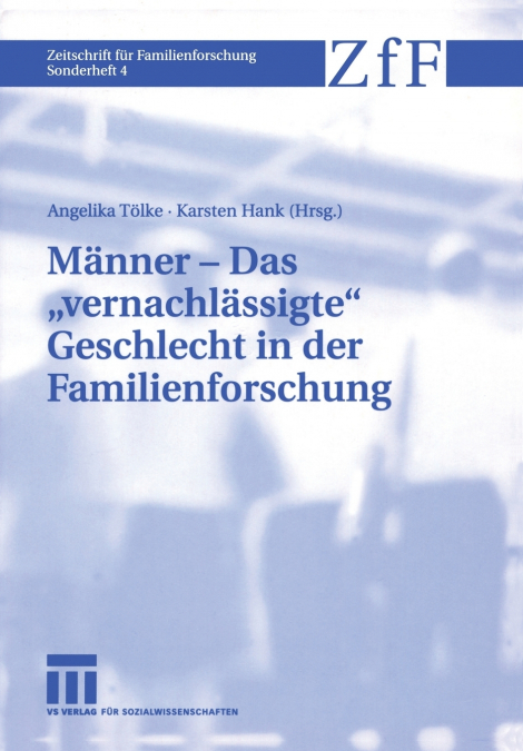 Männer - Das „vernachlässigte' Geschlecht in der Familienforschung