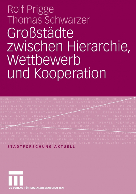 Großstädte zwischen Hierarchie, Wettbewerb und Kooperation