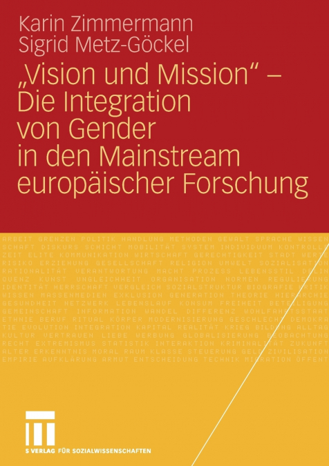 „Vision und Mission' - Die Integration von Gender in den Mainstream europäischer Forschung