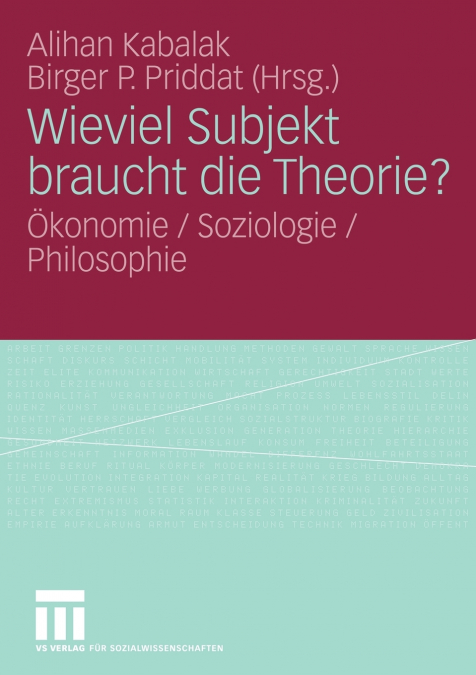 Wieviel Subjekt braucht die Theorie?