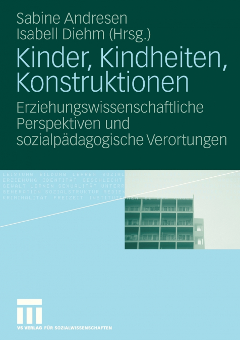 Kinder, Kindheiten, Konstruktionen