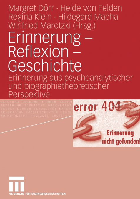 Erinnerung - Reflexion - Geschichte
