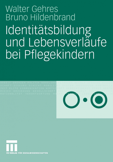 Identitätsbildung und Lebensverläufe bei Pflegekindern