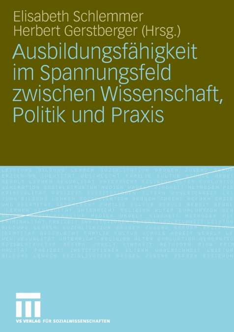 Ausbildungsfähigkeit im Spannungsfeld zwischen Wissenschaft, Politik und Praxis