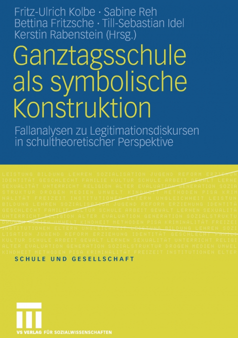 Ganztagsschule als symbolische Konstruktion