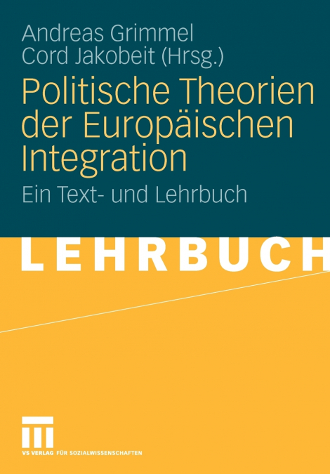 Politische Theorien der Europäischen Integration
