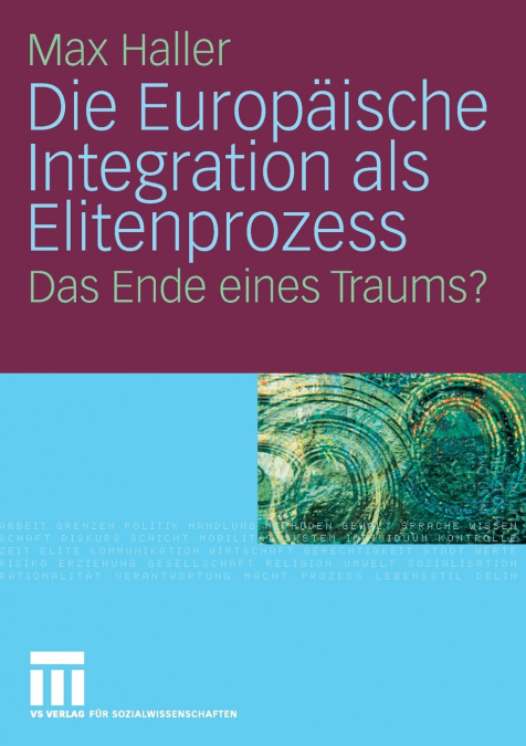 Die Europäische Integration als Elitenprozess