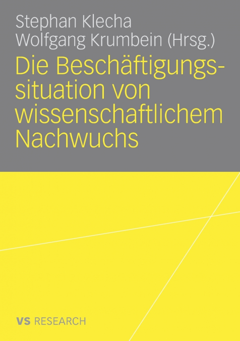 Die Beschäftigungssituation von wissenschaftlichem Nachwuchs
