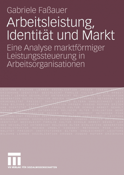 Arbeitsleistung, Identität und Markt