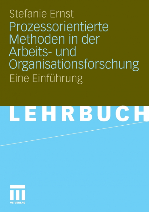 Prozessorientierte Methoden in der Arbeits- und Organisationsforschung