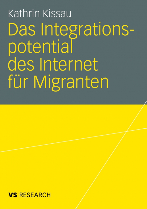 Das Integrationspotential Des Internet Fur Migranten