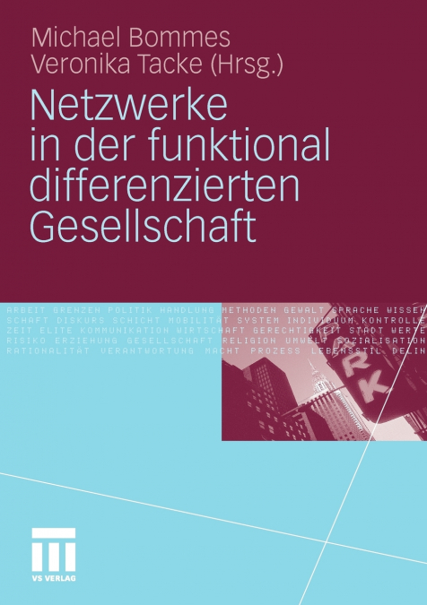 Netzwerke in der funktional differenzierten Gesellschaft
