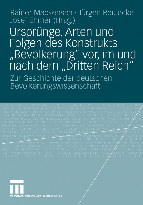 Ursprünge, Arten und Folgen des Konstrukts 'Bevölkerung' vor, im und nach dem 'Dritten Reich'