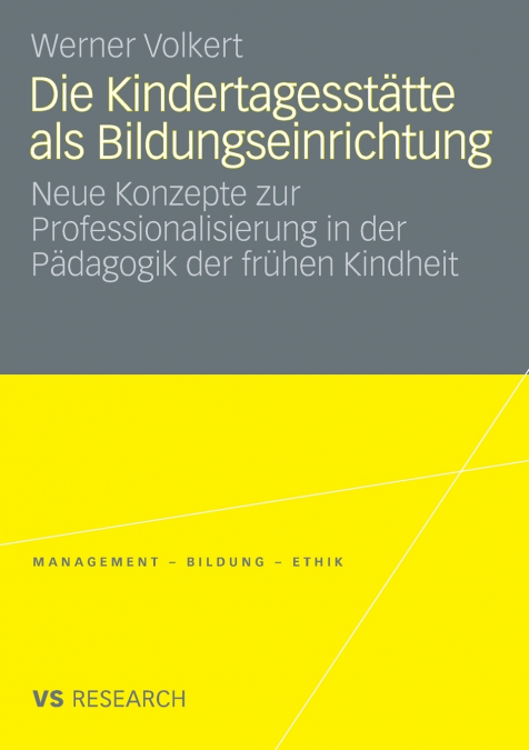 Die Kindertagesstätte als Bildungseinrichtung