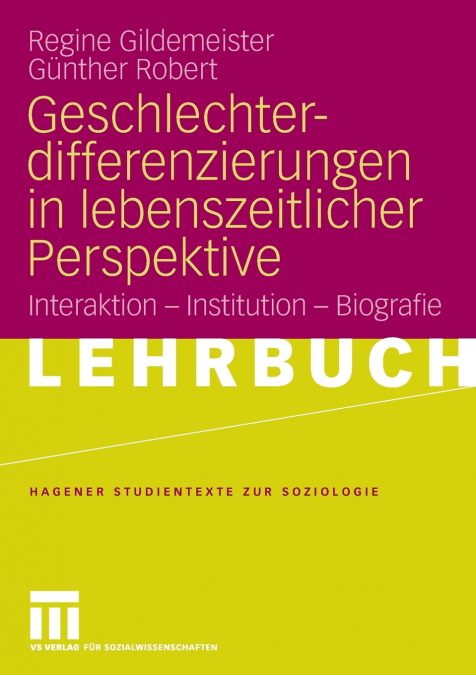 Geschlechterdifferenzierungen in lebenszeitlicher Perspektive