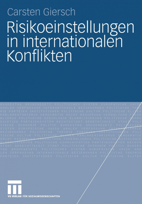Risikoeinstellungen in internationalen Konflikten