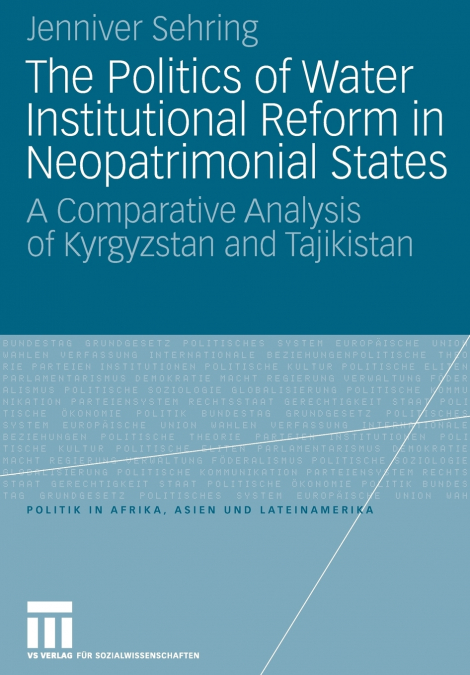 The Politics of Water Institutional Reform in Neo-Patrimonial States