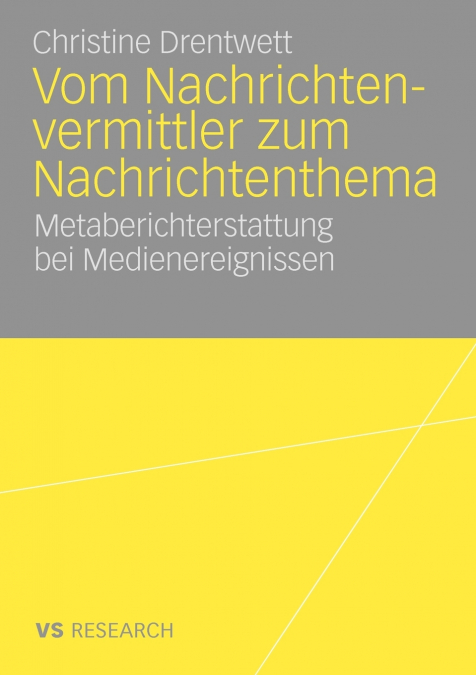 Vom Nachrichtenvermittler zum Nachrichtenthema