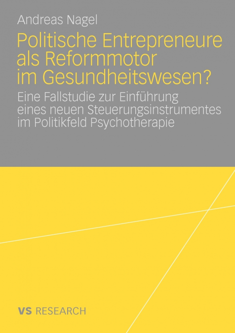 Politische Entrepreneure ALS Reformmotor Im Gesundheitswesen?