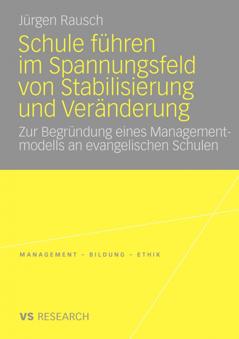 Schule führen im Spannungsfeld von Stabilisierung und Veränderung