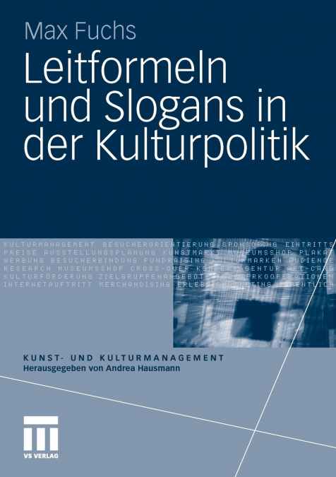 Leitformeln Und Slogans in Der Kulturpolitik