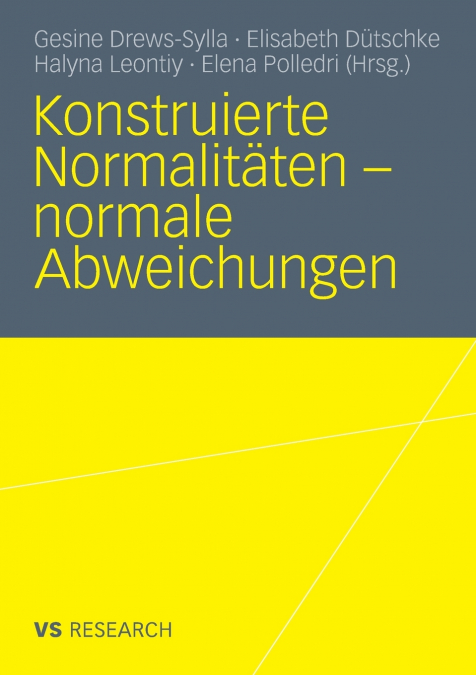 Konstruierte Normalitäten - normale Abweichungen