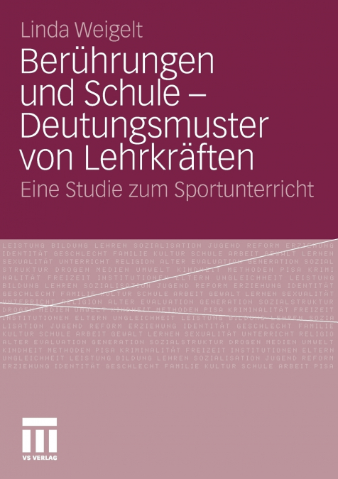 Berührungen und Schule - Deutungsmuster von Lehrkräften