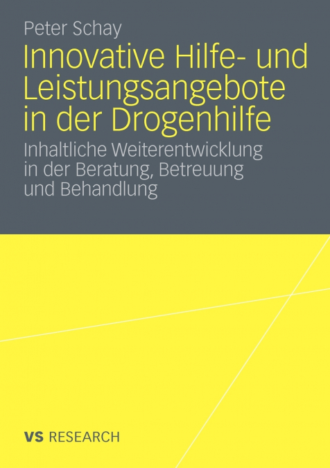 Innovative Hilfe- und Leistungsangebote in der Drogenhilfe