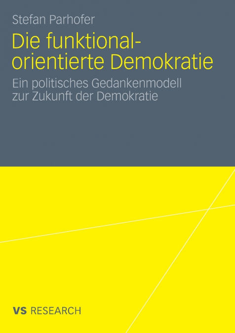Die funktional-orientierte Demokratie