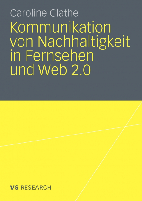 Kommunikation von Nachhaltigkeit in Fernsehen und Web 2.0
