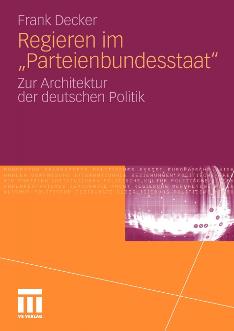 Regieren im 'Parteienbundesstaat'