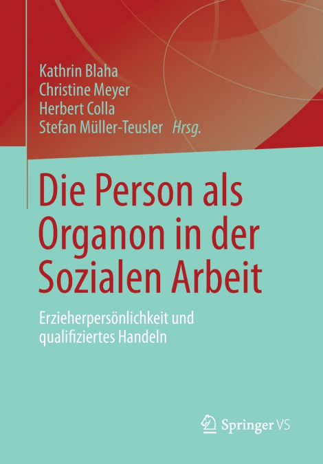 Die Person als Organon in der Sozialen Arbeit