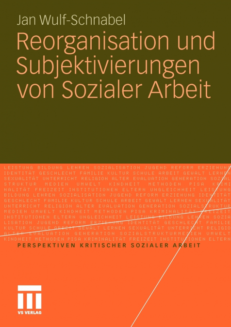 Reorganisation und Subjektivierungen von Sozialer Arbeit
