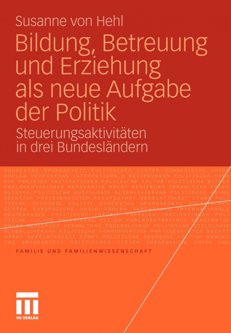 Bildung, Betreuung und Erziehung als neue Aufgabe der Politik