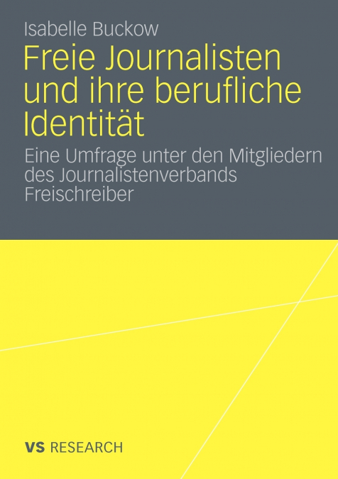 Freie Journalisten und ihre berufliche Identität