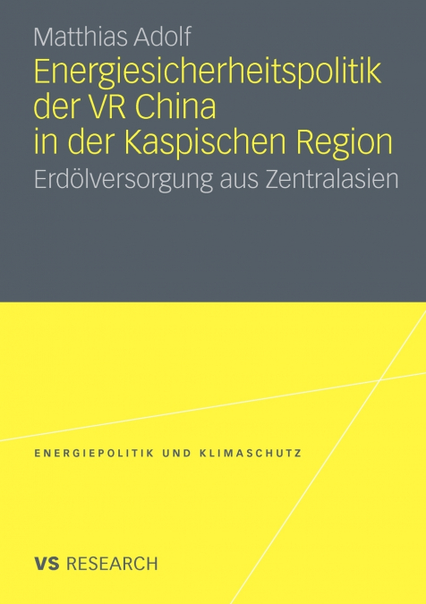 Energiesicherheitspolitik der VR China in der Kaspischen Region