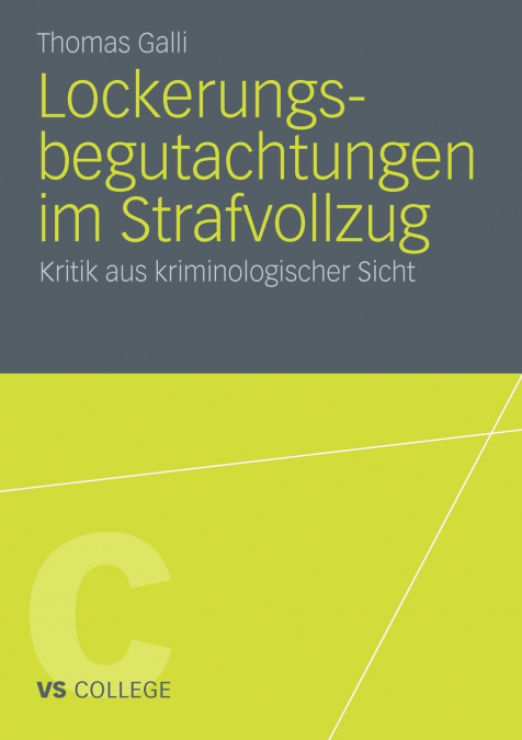 Lockerungsbegutachtungen im Strafvollzug