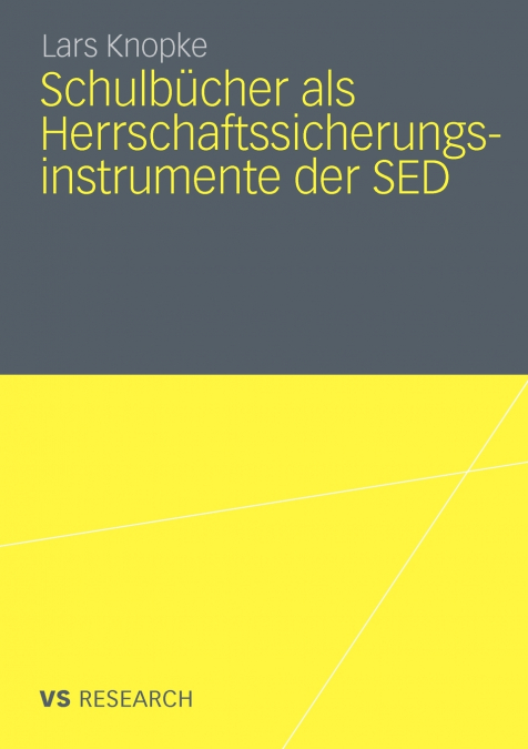 Schulbücher als Herrschaftssicherungsinstrumente der SED