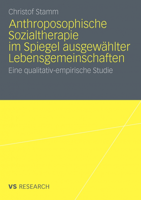 Anthroposophische Sozialtherapie Im Spiegel Ausgewahlter Lebensgemeinschaften
