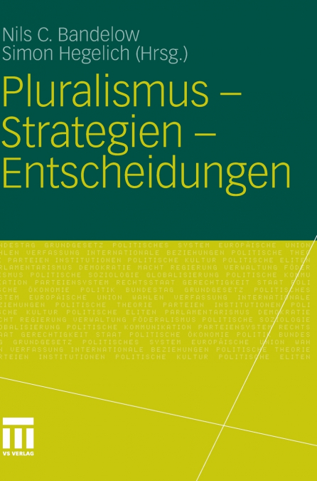 Pluralismus - Strategien - Entscheidungen