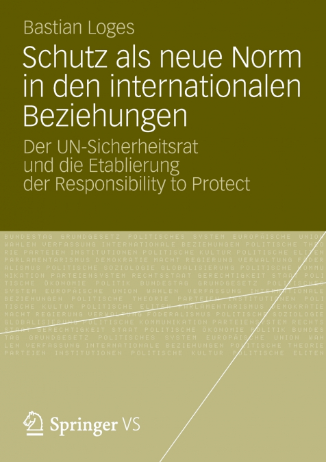 Schutz ALS Neue Norm in Den Internationalen Beziehungen